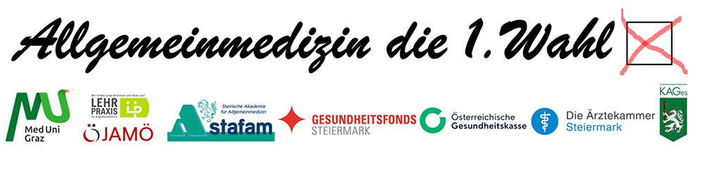 Allgemeinmedizin die 1. Wahl — Med Uni Graz, JAMÖ, Lehrpraxis, STAFAM, Gesundheitsfonds Steiermark, Österreichische Gesundheitskasse, Ärztekammer Steiermark, KAGes